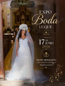 EXPO BODA LUQUE 2026: EL EVENTO MÁS ESPERADO DEL AÑO SUMA TALENTO INTERNACIONAL