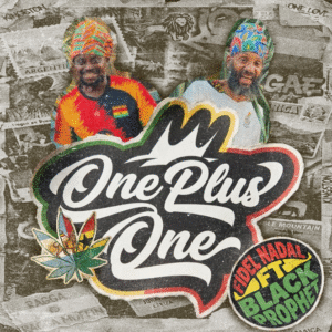 FIDEL NADAL & BLACK PROPHET<div>PRESENTA </div><div>“ONE PLUS ONE”</div>