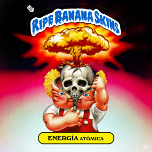 RIPE BANANA SKINS PRESENTA “ENERGÍA ATÓMICA”, SU PRIMERA CANCIÓN GRABADA JUNTOS EN SIETE AÑOS